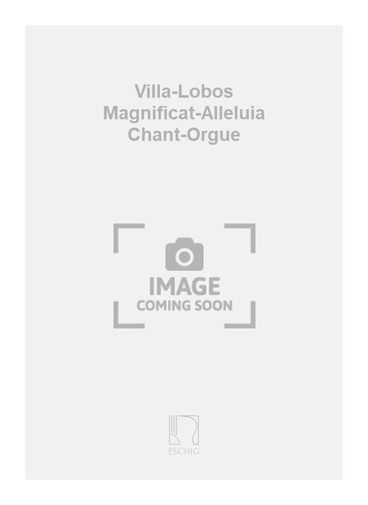 Villa-Lobos Magnificat-Alleluia Chant-Orgue